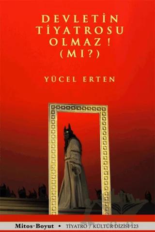 Devletin Tiyatrosu Olmaz! (Mı?)