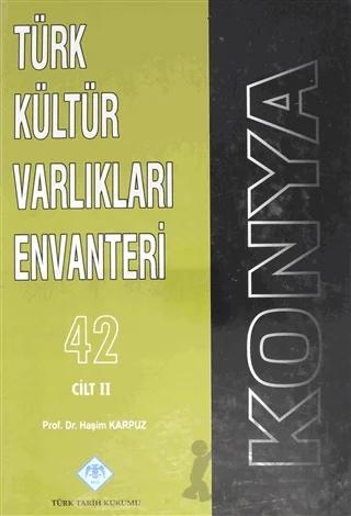 Konya Türk Kültür Varlıkları Envanteri 42 Cilt: 2