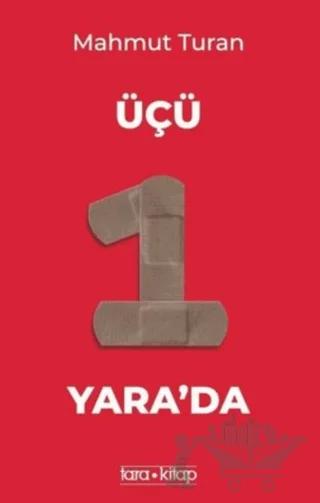 Üçü Bir Yara'da
