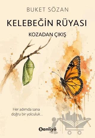 Kelebeğin Rüyası - Kozadan Çıkış