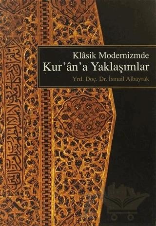 Klasik Modernizm’de Kur’an’a Yeni Yaklaşımlar