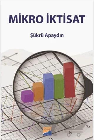 Mikro İktisat – Şükrü Apaydın – Siyasal Kitabevi - Akademik Kitaplar kitap kapağı