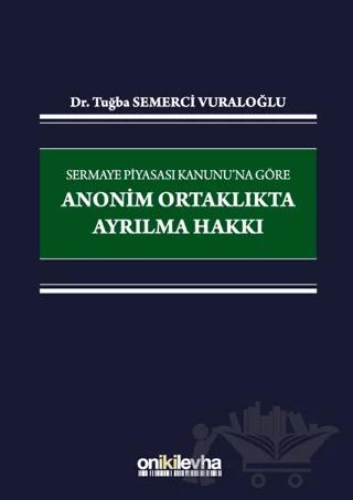 Sermaye Piyasası Kanunu'na Göre Anonim Ortaklıkta Ayrılma Hakkı