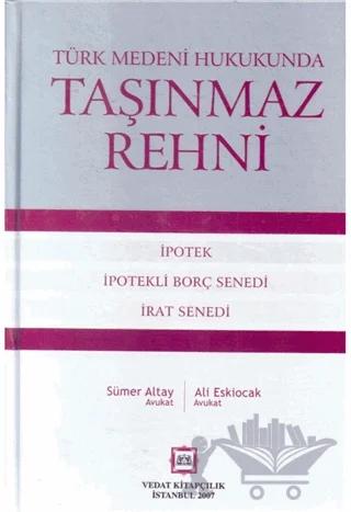 Türk Medeni Hukukunda Taşınmaz Rehni