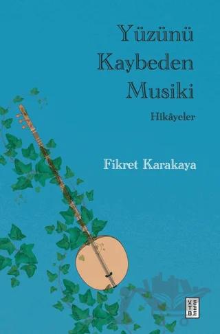 Yüzünü Kaybeden Musiki - Hikayeler