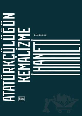 Atatürkçülüğün Kemalizme İhaneti