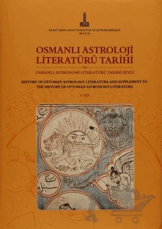 Osmanlı Astroloji Literatürü Tarihi ve Osmanlı Astronimi Literatürü Tarihi Zeyli - Osmanlı Bilim Literatürü Tarihi Zeylleri (2 Cilt)