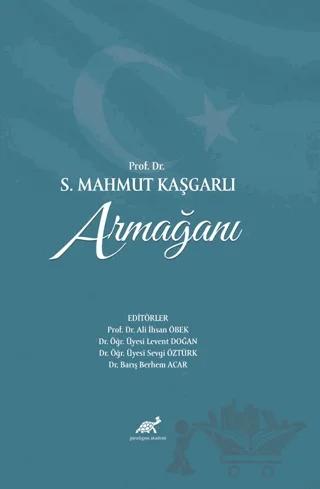 Prof. Dr. S. Mahmut Kaşgarlı Armağanı
