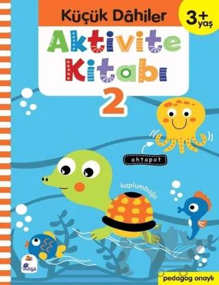Küçük Dahiler Aktivite Kitabı 2 (3+ Yaş)