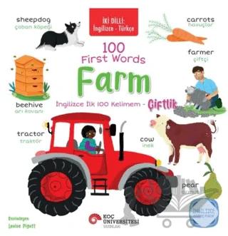 İki Dilli: İngilizce-Türkçe 100 First Words – Farm / İngilizce İlk 100 Kelimem – Çiftlik İngilizce Öğreniyorum