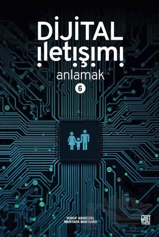 Dijital İletişimi Anlamak - 6