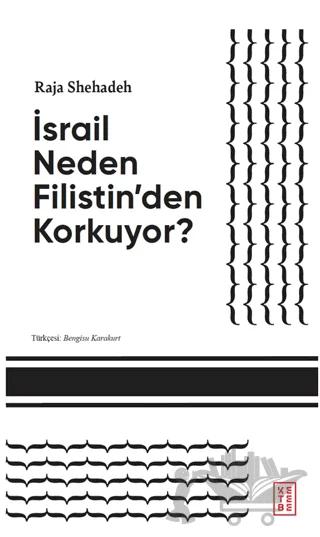 İsrail Neden Filistin’den Korkuyor?