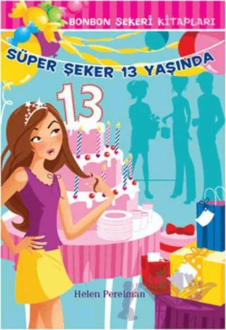 Süper Şeker 13 Yaşında