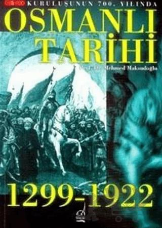 Kuruluşunun 700. Yılında Osmanlı Tarihi 1299-1922