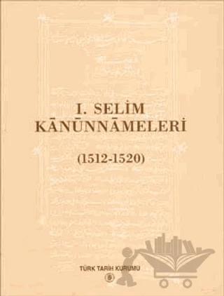 1. Selim Kanunnameleri (1512-1520)