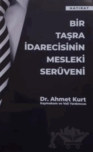 Bir Taşra İdarecisinin Mesleki Serüveni