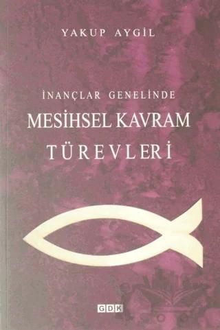 İnançlar Genelinde Mesihsel Kavram Türevleri