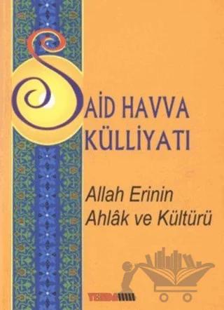 Said Havva Külliyatı - Allah Erinin Ahlak ve Kültürü