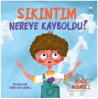 Sıkıntım Nereye Kayboldu?