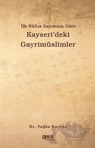 İlk Nüfus Sayımına Göre Kayseri’deki Gayrimüslimler