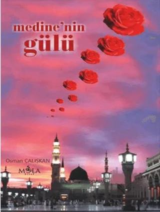 Medine’nin Gülü – Osman Çalışkan – Mola Kitap kitap kapağı