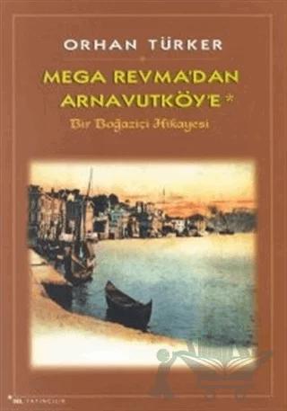Mega Revma’dan Arnavutköy’e Bir Boğaziçi Hikayesi