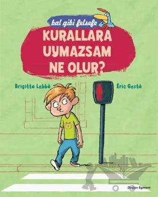 Bal Gibi Felsefe - Kurallara Uymazsam Ne Olur?