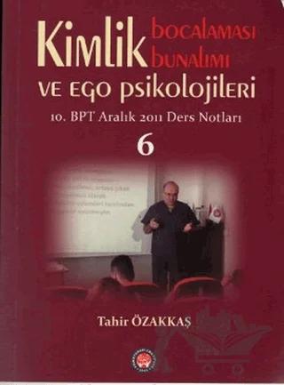 Kimlik Bocalaması Bunalımı ve Ego Psikolojileri 6