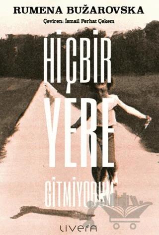 Hiçbir Yere Gitmiyorum