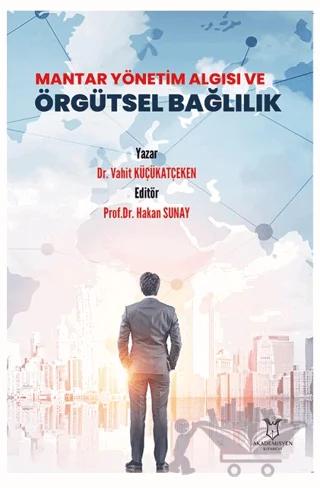 Mantar Yönetim Algısı ve Örgütsel Bağlılık
