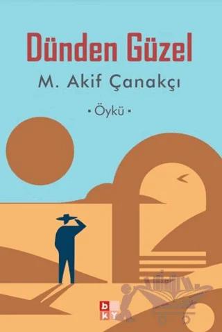 Dünden Güzel