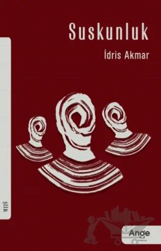 Suskunluk – İdris Akmar – Ange Yayınları kitap kapağı