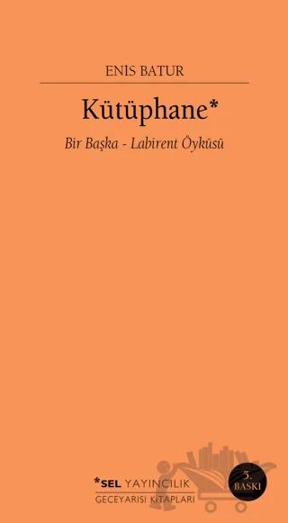 Kütüphane – Enis Batur – Sel Yayıncılık kitap kapağı