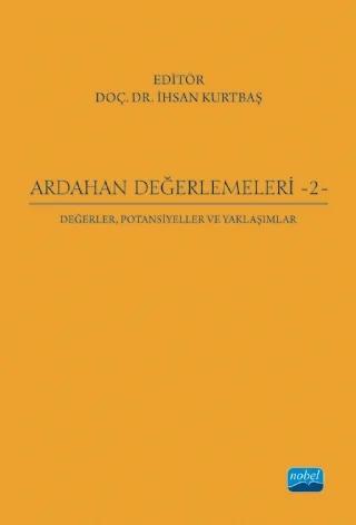 ARDAHAN DEĞERLEMELERİ - 2: Değerler, Potansiyeller ve Yaklaşımlar