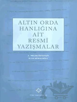 Altın Orda Hanlığına Ait Resmi Yazışmalar