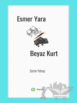 Esmer Yara Beyaz Kurt