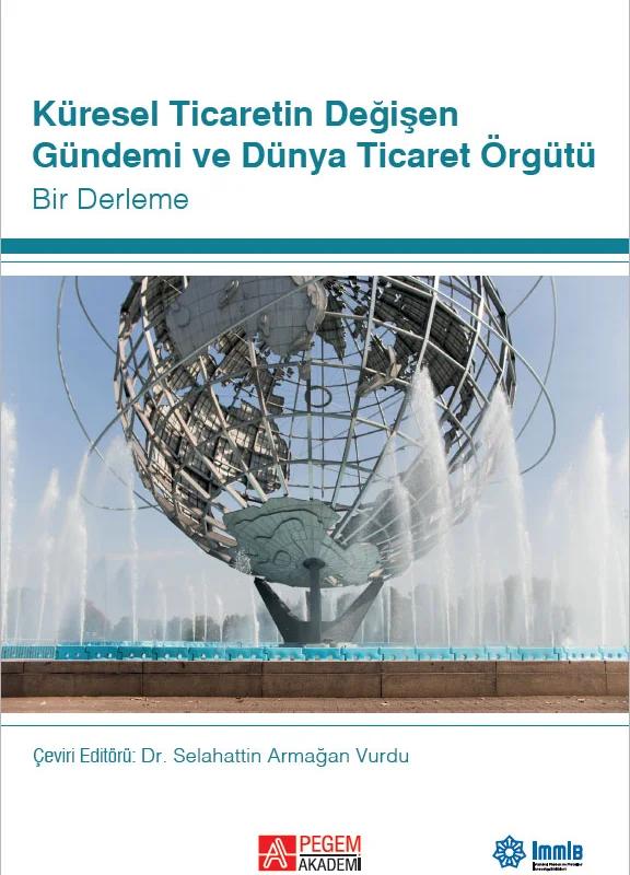 Küresel Ticaretin Değişen Gündemi ve Dünya Ticaret Örgütü