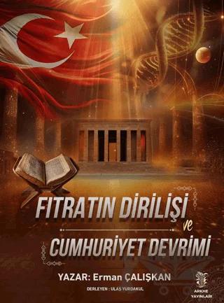 Fıtratın Dirilişi ve Cumhuriyet Devrimi