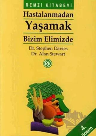 Hastalanmadan Yaşamak Bizim Elimizde