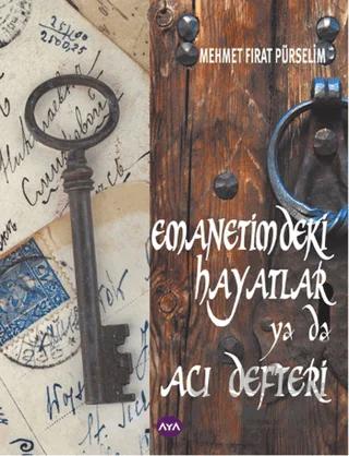 Emanetimdeki Hayatlar ya da Acı Defteri