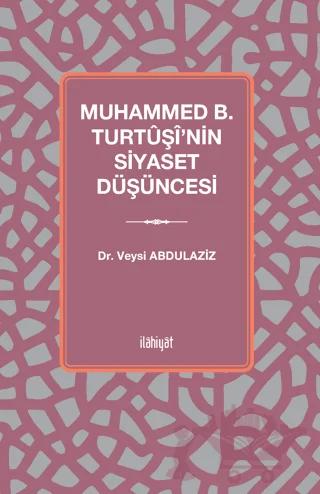 Muhammed b. Turtuşi'nin Siyaset Düşüncesi