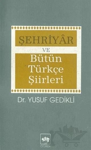 Şehriyar ve Bütün Türkçe Şiirleri