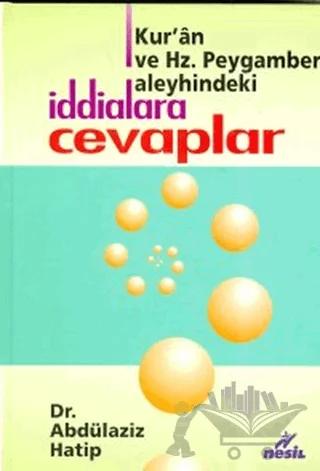 Kur'an ve Peygamber Aleyhindeki İddialara Cevaplar