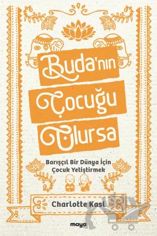 Buda'nın Çocuğu Olursa
