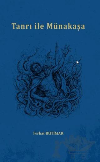 Tanrı İle Münakaşa – Ferhat Butimar – Kafka Kitap Kafe Yayınları kitap kapağı