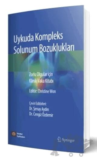 Uykuda Kompleks Solunum Bozuklukları Zorlu Olgular için Klinik Vaka Kitabı