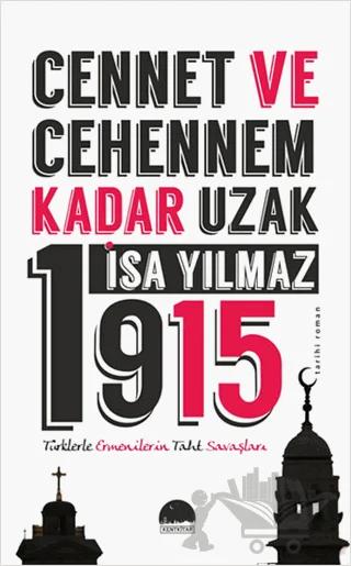Cennet ve Cehennem Kadar Uzak 1915