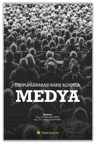 Disiplinlerarası Bakış Açısıyla Medya