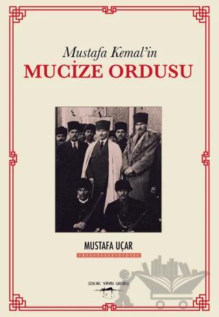 Mustafa Kemal'in Mucize Ordusu