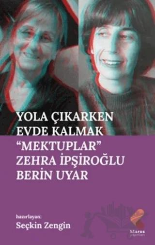 Yola Çıkarken Evde Kalmak